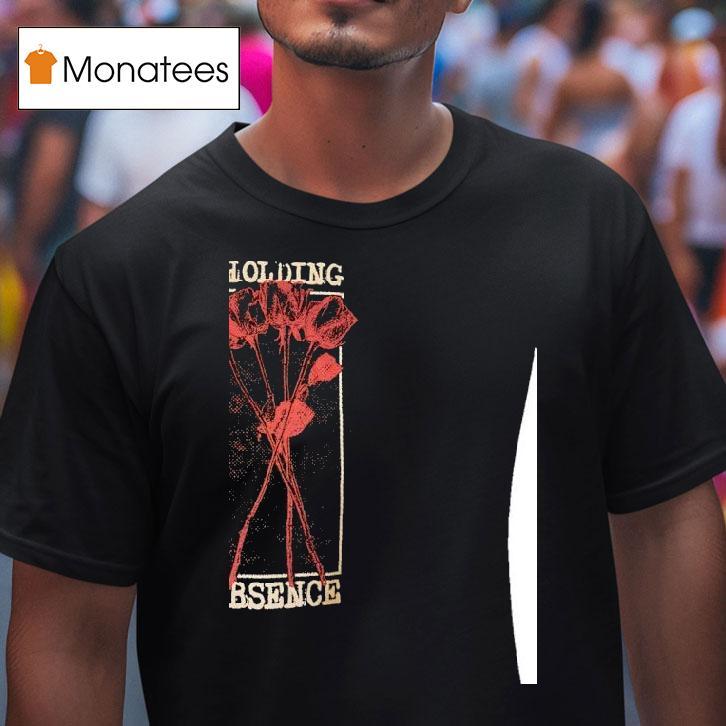 Rose Holding Absence T Shirt Rose Holding Absence T Shirt