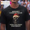 Santa Reaper Merry Christmas You Filthy Patrio T Shirt