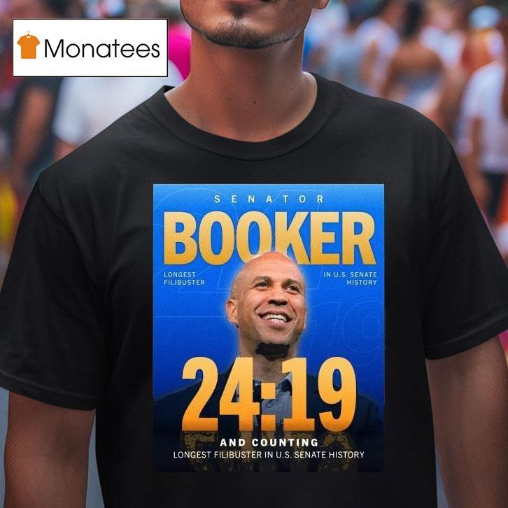 Senator Cory Booker Longest Filibuster In Us Senate History T Shirt Senator Cory Booker Longest Filibuster In Us Senate History T Shirt