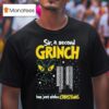 Sir A Second Character Has Just Stolen Christmas Grinch Attacks T Shirt