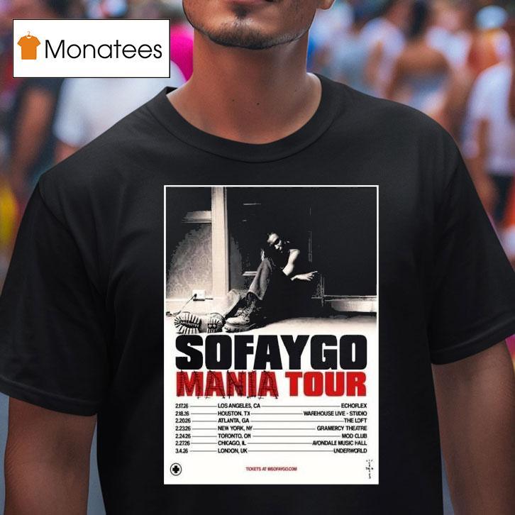 Sofaygo Mania Tour T Shirt Sofaygo Mania Tour T Shirt