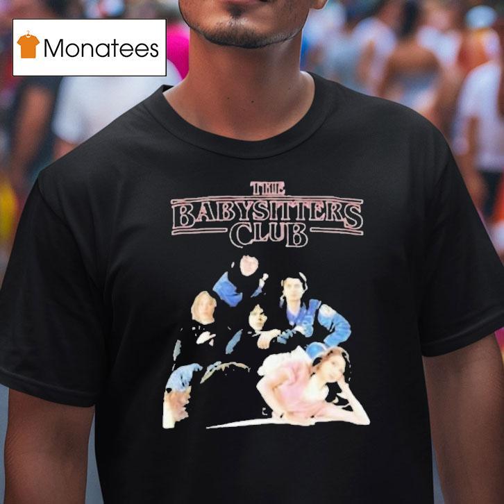 Stranger Things The Baby Sitters Club T Shirt Stranger Things The Baby Sitters Club T Shirt