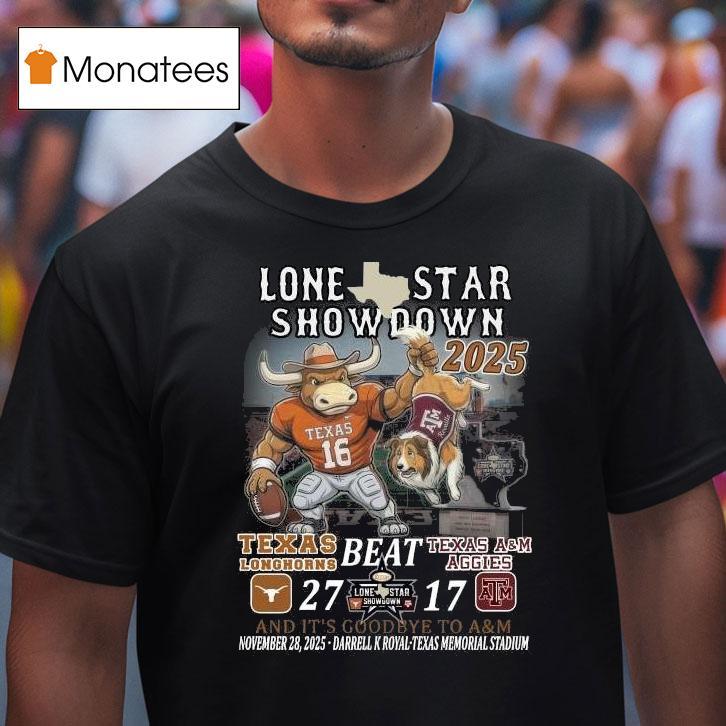 Texas Longhorns Beat Aggies Lone Star Showdown T Shirt Texas Longhorns Beat Aggies Lone Star Showdown T Shirt