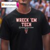 Texas Tech Red Raiders Wreck Em Tech College Football Playoff Cfp Team Slogan T Shirt