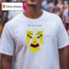 The Art Of Losing Mask T Shirt