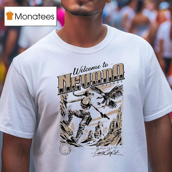Tomb Raider Welcome To Nevada Deser T Shirt Tomb Raider Welcome To Nevada Deser T Shirt