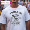Troll Co Dirty Hands Clean Money Ramblin Anvil T Shirt