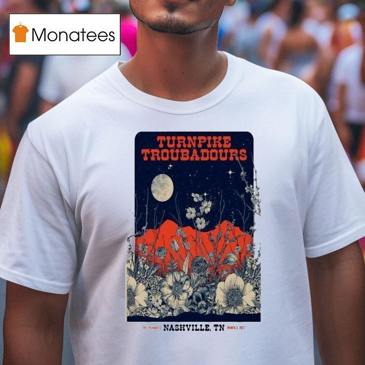 Turnpike Troubadours Mar The Pinnacle In Nashville Tn T Shirt Turnpike Troubadours Mar The Pinnacle In Nashville Tn T Shirt