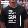 We Almost Always Almost Win Las Vegas Raiders Football T Shirt