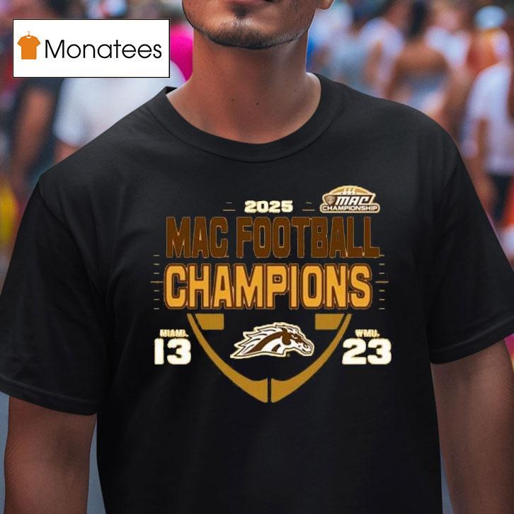 Western Michigan Broncos Mac Football Champions Score T Shirt Western Michigan Broncos Mac Football Champions Score T Shirt