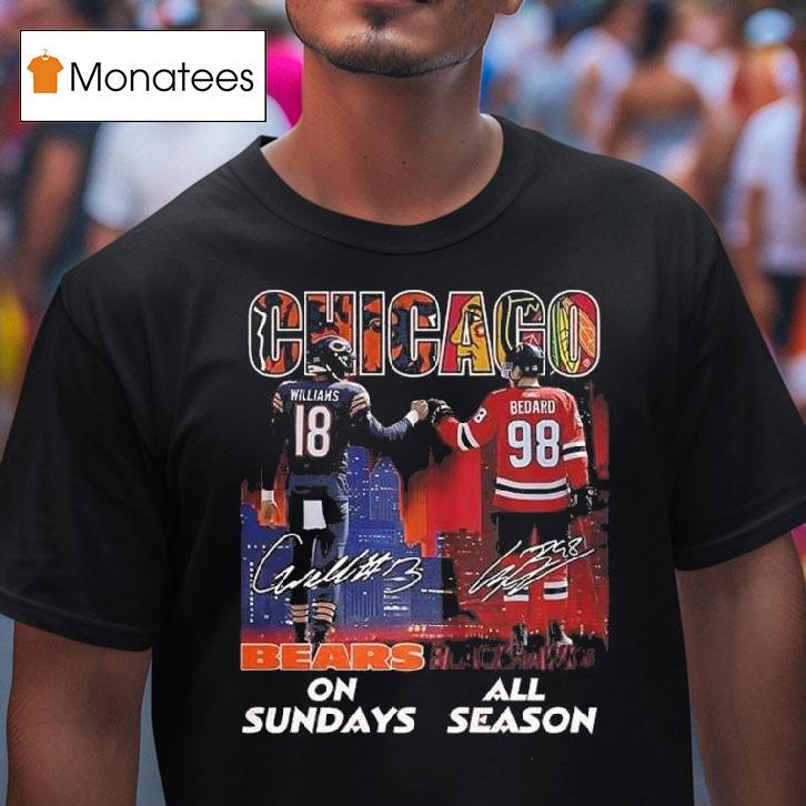 Williams Chicago Bears On Sundays And Bedard Chicago Blackhawks All Season Signature T Shirt Williams Chicago Bears On Sundays And Bedard Chicago Blackhawks All Season Signature T Shirt