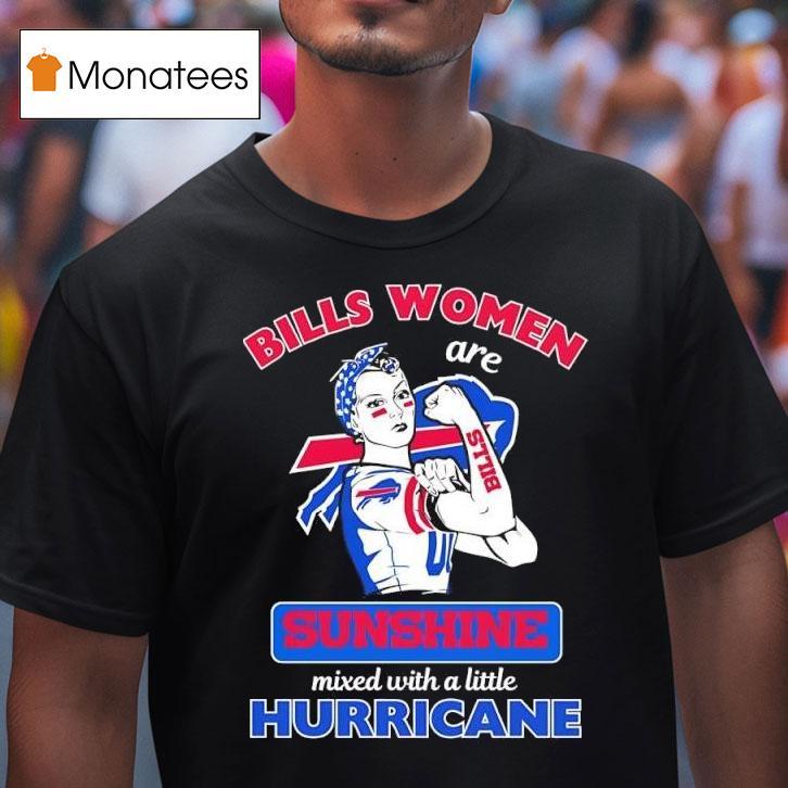 Women Buffalo Bills Are Sunshine Mixed With A Little Hurricane T Shirt Women Buffalo Bills Are Sunshine Mixed With A Little Hurricane T Shirt