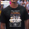 Yes I Am Old But I Saw Champions Houston Astros Players Signatures Thank You For The Memories T Shirt
