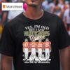 Yes I M Old But I Saw Miami Hurricanes Greatness Thank You For The Memories Signatures T Shirt