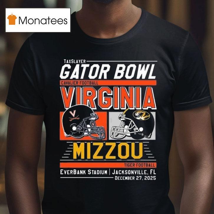 Taxslayer Gator Bowl Cavalier Virginia Vs Mizzou Tiger Helmet Everbank Stadium Jacksonville Fl Dec T Shirt Taxslayer Gator Bowl Cavalier Virginia Vs Mizzou Tiger Helmet Everbank Stadium Jacksonville Fl Dec T Shirt