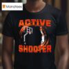 Active Shooter Basketball T Shirt