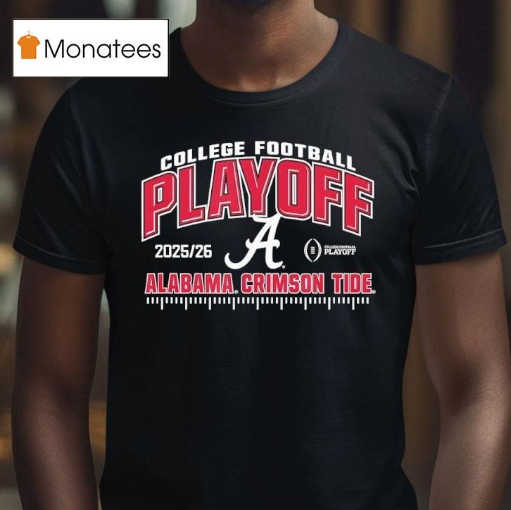 Alabama Crimson Tide College Football Playoff Cfp T Shirt Alabama Crimson Tide College Football Playoff Cfp T Shirt