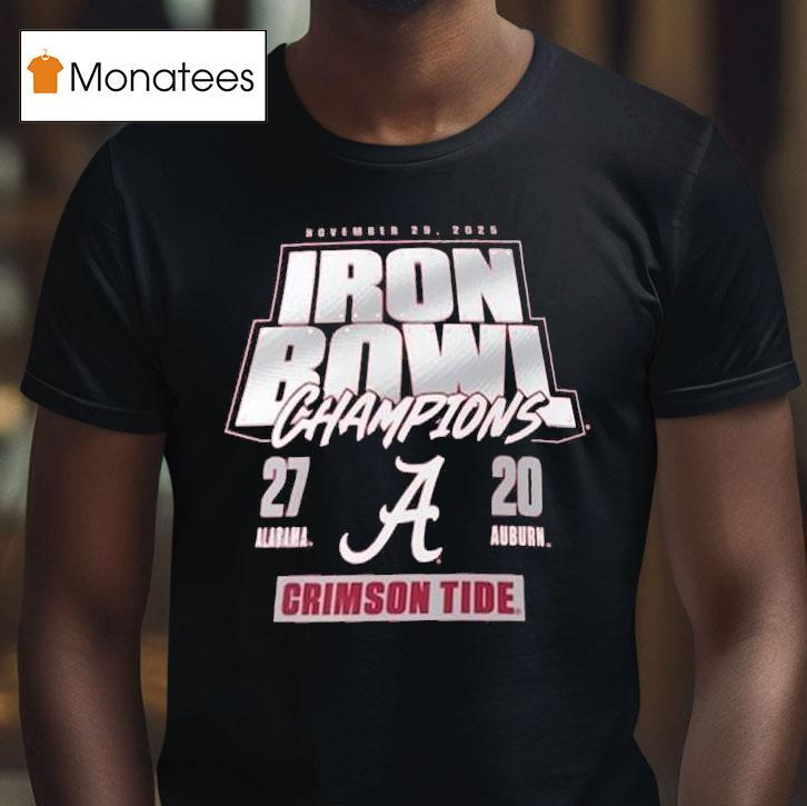Alabama Crimson Tide Vs Auburn Tigers Iron Bowl Champions Score T Shirt Alabama Crimson Tide Vs Auburn Tigers Iron Bowl Champions Score T Shirt