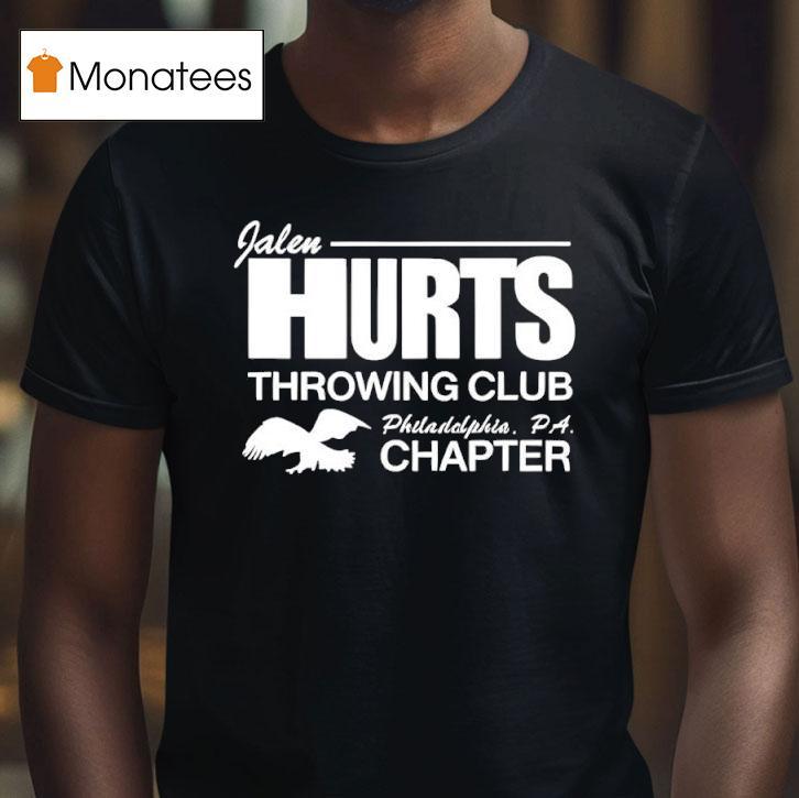 Alen Hurts Throwing Club Philadelphia Eagles Chapter T Shirt Alen Hurts Throwing Club Philadelphia Eagles Chapter T Shirt