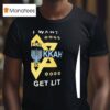 All I Want For Hanukkah Let S Get Li T Shirt