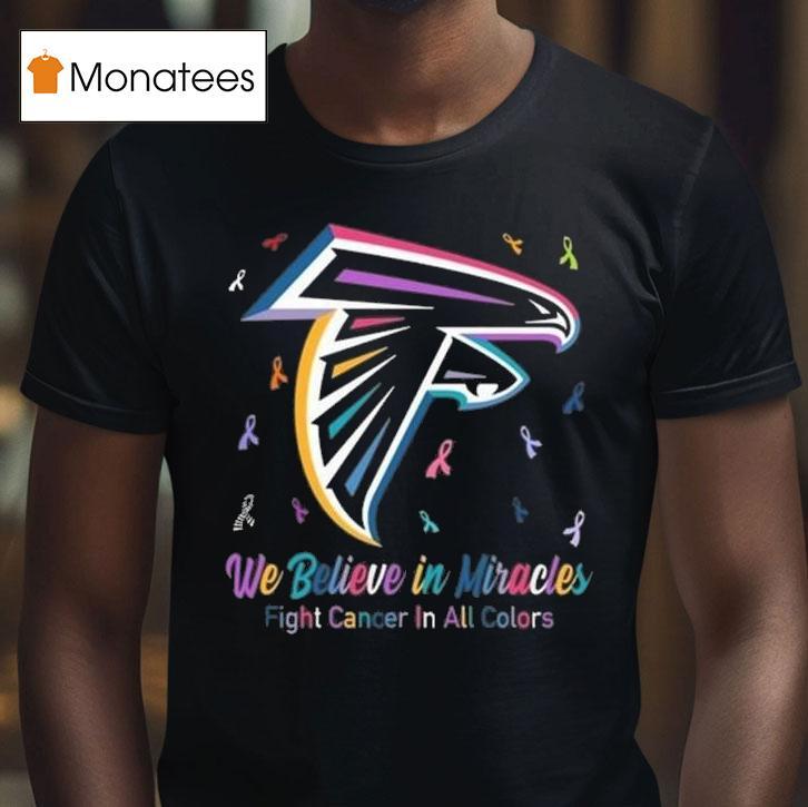Atlanta Falcons We Believe In Miracles Fight Cancer In All Colors T Shirt Atlanta Falcons We Believe In Miracles Fight Cancer In All Colors T Shirt