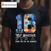 Avatar Years Of Movies One Legend Thank You For The Memories Signatures T Shirt