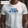 Bad Bunny Debi Tirar Mas Fotos Levenda Como El Sol Signature Ar T Shirt