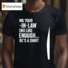 Being Your Son In Law Seems Like Gift Enough But Here S A T Shirt