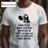Born To Die World Is A Fuck Kill Em All I Am Egg Man Dead Inkfish T Shirt