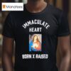 Born X Raised Immaculate Hear T Shirt