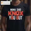 Buffalo Bills Mama Said Knox You Ou T Shirt