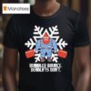 Bumbles Bounce Deadlifts Don T Gym Snow T Shirt