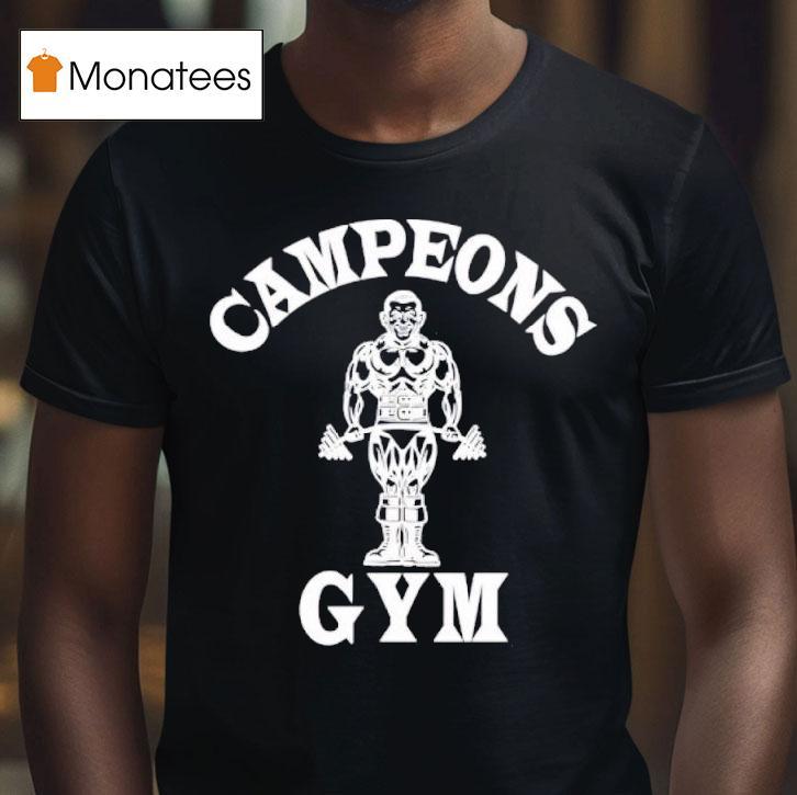 Campeons Gym T Shirt Campeons Gym T Shirt