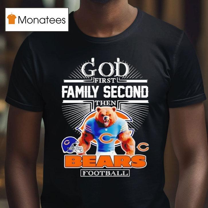 Chicago Bears Football God First Family Second Then Masco T Shirt Chicago Bears Football God First Family Second Then Masco T Shirt