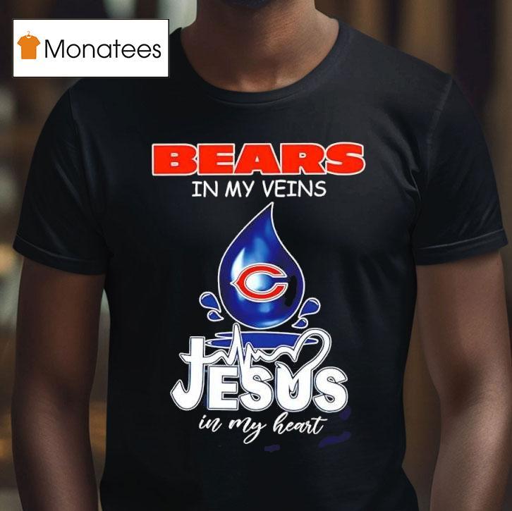 Chicago Bears In My Veins Jesus In My Heart Symbol T Shirt Chicago Bears In My Veins Jesus In My Heart Symbol T Shirt