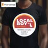 Cinnamon Local Boy Outfitters Warning Living The Local Life Is Addictive T Shirt