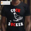 Cock Sucker Funny T Shirt