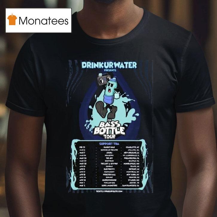 Drinkurwater The Bass Bottle Tour T Shirt Drinkurwater The Bass Bottle Tour T Shirt