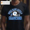 Duke Blue Devil Acc Football Coference Champions December Th Charlotte Nc Score T Shirt