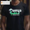 Dunya Productions T Shirt