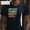 Everyone Watches Women S Sports T Shirt