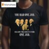 Founding Fathers You Had One Job Follow The Constitution T Shirt