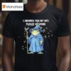 Frog Wizard I Showed You My Dps Please Respond T Shirt