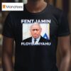 George Floyd Fentjamin Floydanyahu T Shirt