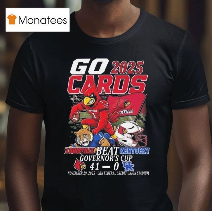 Go Cards Louisville Beat Kentucky Governor S Cup Masco T Shirt Go Cards Louisville Beat Kentucky Governor S Cup Masco T Shirt