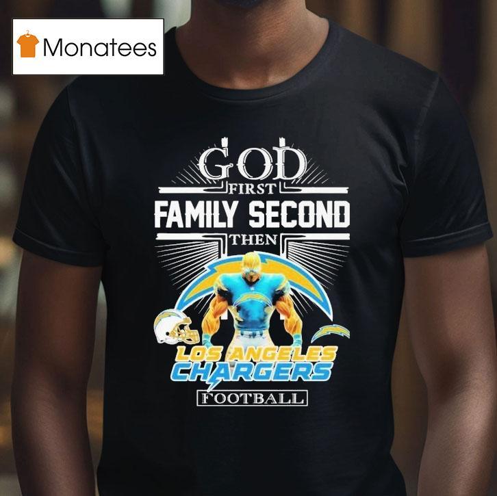 God First Family Second Then Los Angeles Chargers Masco T Shirt God First Family Second Then Los Angeles Chargers Masco T Shirt