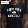 Green Bean Casserole Cook T Shirt