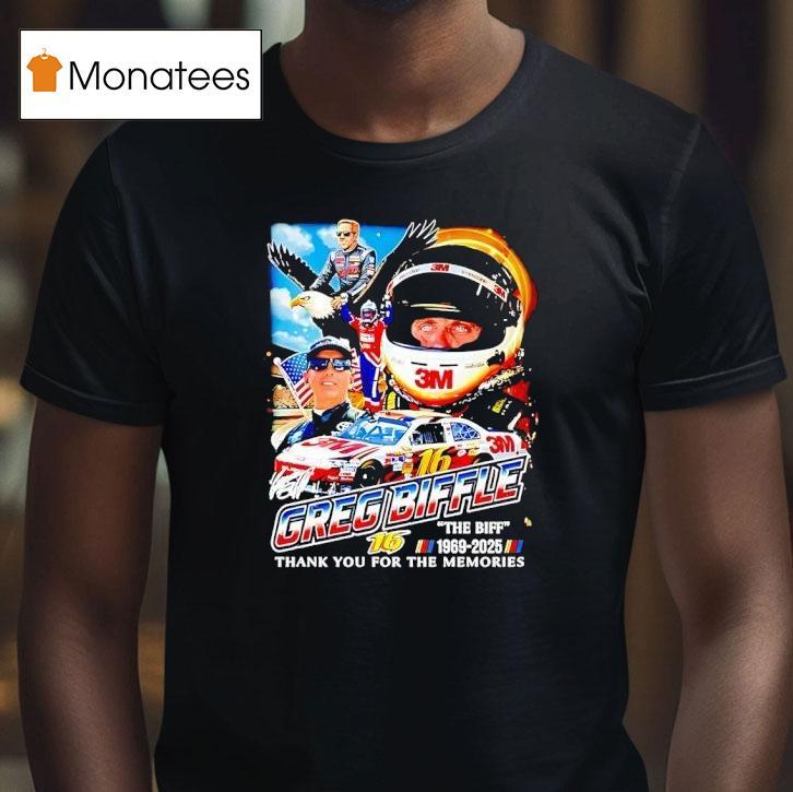 Greg Biffle The Biff Thank You For The Memories Graphic T Shirt Greg Biffle The Biff Thank You For The Memories Graphic T Shirt