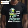 Grinch If You Don T Like Green Bay Packers Merry Kissmyass T Shirt