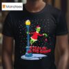 Grinch Stealing In The Snow T Shirt